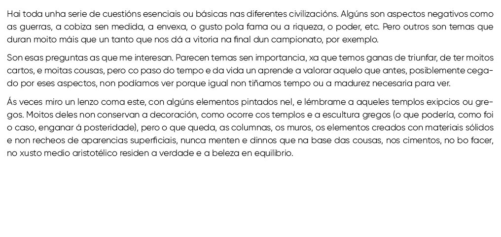 Hai toda unha serie de cuesti ns esenciais ou b sicas nas diferentes civilizaci ns. Alg ns son aspectos negativos com...